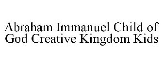 ABRAHAM IMMANUEL CHILD OF GOD CREATIVE KINGDOM KIDS