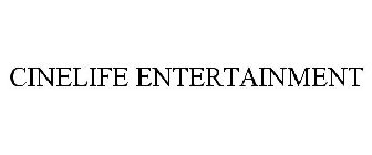 CINELIFE ENTERTAINMENT