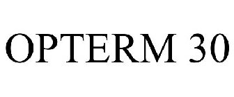 OPTERM 30