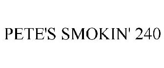 PETE'S SMOKIN' 240