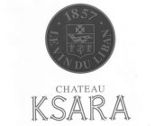 1857 LE VIN DU LIBAN CHATEAU KSARA