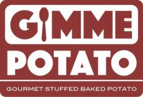 GIMME POTATO GOURMET STUFFED BAKED POTATO