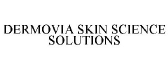 DERMOVIA SKIN SCIENCE SOLUTIONS