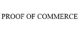 PROOF OF COMMERCE