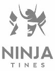 NINJA TINES