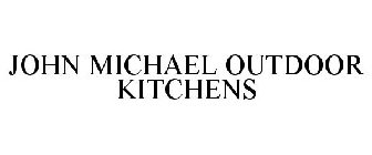 JOHN MICHAEL OUTDOOR KITCHENS