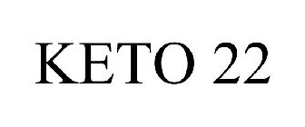 KETO 22