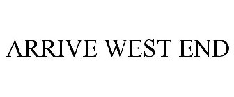 ARRIVE WEST END