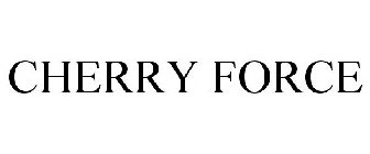 CHERRY FORCE