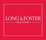 LONG & FOSTER REAL ESTATE