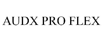 AUDX PRO FLEX