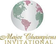 MAJOR CHAMPIONS INVITATIONAL