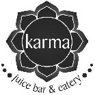 KARMA JUICE BAR & EATERY