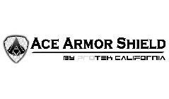 A ACE ARMOR SHIELD BY PROTEK CALIFORNIA