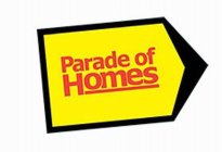 PARADE OF HOMES