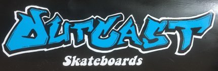 OUTCAST SKATEBOARDS