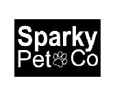 SPARKY PET CO