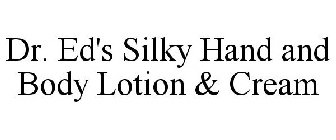 DR. ED'S SILKY HAND & BODY LOTION/CREAM