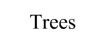 TREES