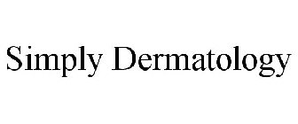 SIMPLY DERMATOLOGY