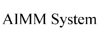 THE AIMM SYSTEM