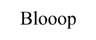 BLOOOP