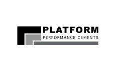 PLATFORM PERFORMANCE CEMENTS