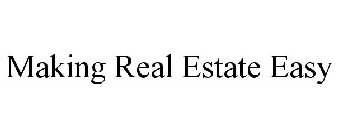 MAKING REAL ESTATE EASY