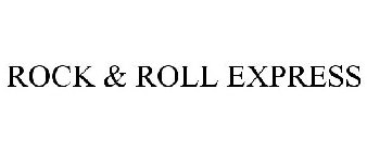 ROCK & ROLL EXPRESS