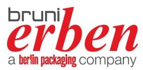 BRUNI ERBEN A BERLIN PACKAGING COMPANY