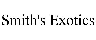 SMITH'S EXOTICS