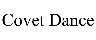 COVET DANCE