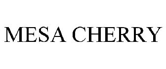 MESA CHERRY