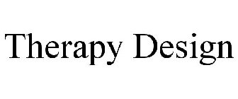 THERAPY DESIGN