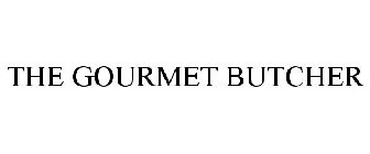 THE GOURMET BUTCHER