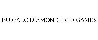 BUFFALO DIAMOND FREE GAMES