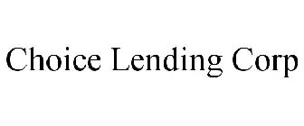 CHOICE LENDING CORP