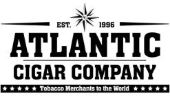 EST. AC 1996 ATLANTIC CIGAR COMPANY TOBACCO MERCHANTS TO THE WORLDCCO MERCHANTS TO THE WORLD