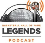 BASKETBALL HALL OF FAME BASKETBALL HALLOF FAME LEGENDS PODCAST