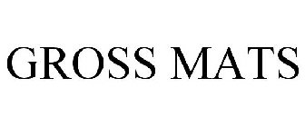 GROSS MATS