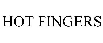 HOT FINGERS