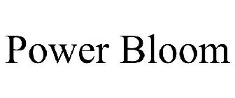 POWER BLOOM