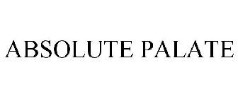 ABSOLUTE PALATE