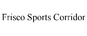 FRISCO SPORTS CORRIDOR