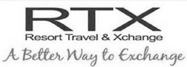 RTX RESORT TRAVEL & XCHANGE A BETTER WAY TO EXCHANGE