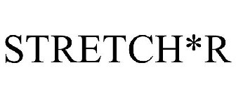 STRETCH*R