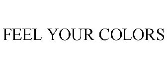 FEEL YOUR COLORS