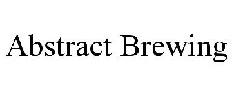 ABSTRACT BREWING