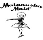 MATANUSKA MAID SKATER