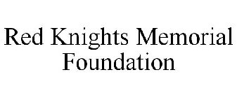 RED KNIGHTS MEMORIAL FOUNDATION